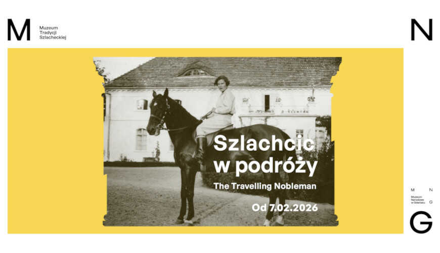 Szlachcic w podróży - wystawa w Muzeum Tradycji Szlacheckiej w Waplewie Wielkim.