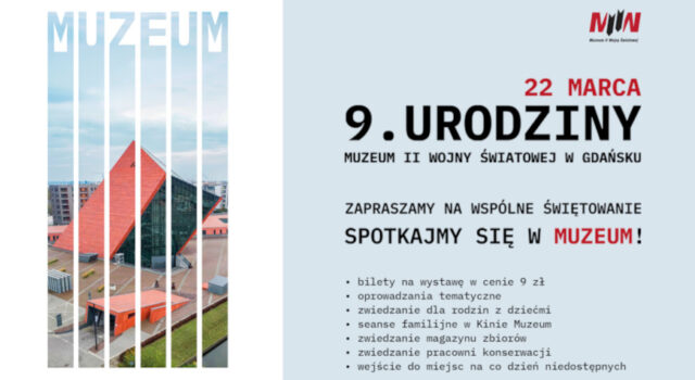 9. Urodziny Muzeum II Wojny Światowej.