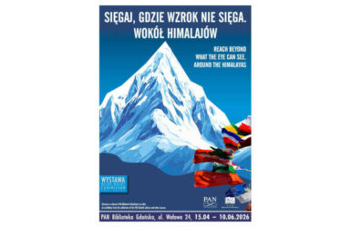 Wystawa "Sięgaj, gdzie wzrok nie sięga. Wokół Himalajów.