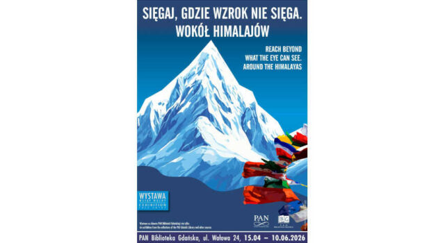 Wystawa "Sięgaj, gdzie wzrok nie sięga. Wokół Himalajów.