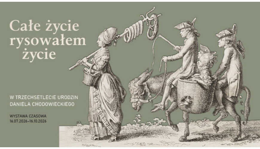 Całe życie rysowałem. Daniel Chodowiecki w Muzeum Gdańska.